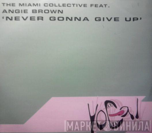 The Miami Collective - Never Gonna Give Up