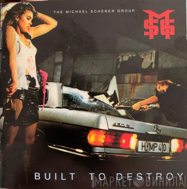 The Michael Schenker Group - Built To Destroy