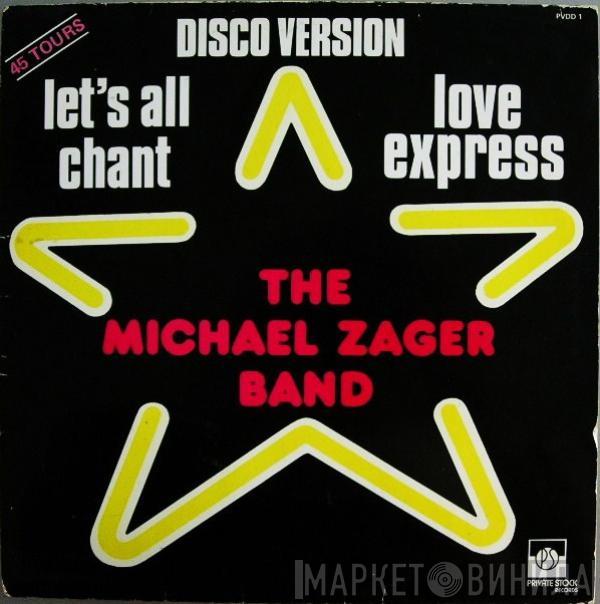  The Michael Zager Band  - Let's All Chant / Love Express