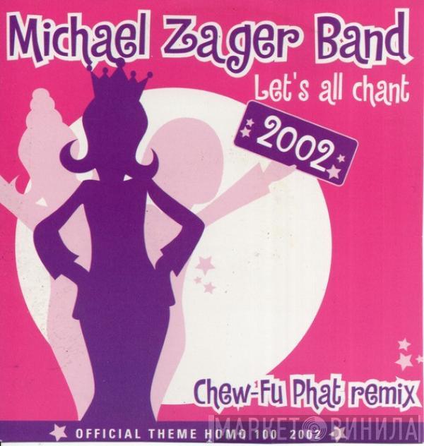  The Michael Zager Band  - Let's All Chant 2002
