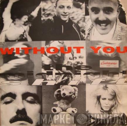 The Midnight Shift - Without You