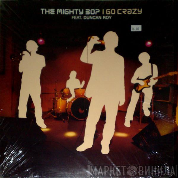 The Mighty Bop - I Go Crazy