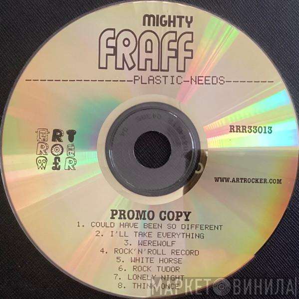 The Mighty Fraff - Plastic Needs