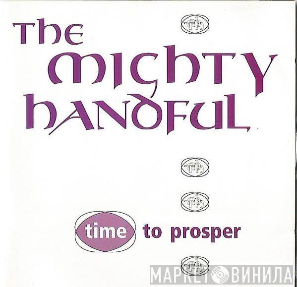 The Mighty Handful - Time To Prosper