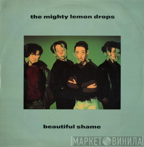 The Mighty Lemon Drops - Beautiful Shame