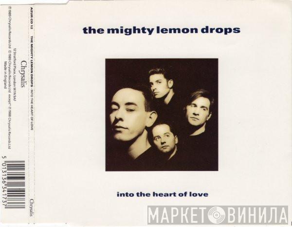 The Mighty Lemon Drops  - Into The Heart Of Love