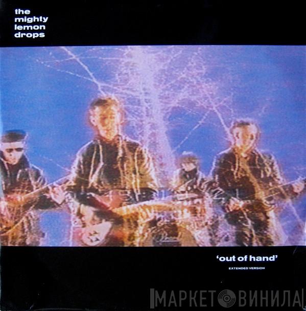 The Mighty Lemon Drops - Out Of Hand (Extended Version)