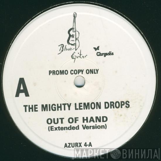  The Mighty Lemon Drops  - Out Of Hand