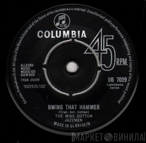 The Mike Cotton Jazzmen - Swing That Hammer