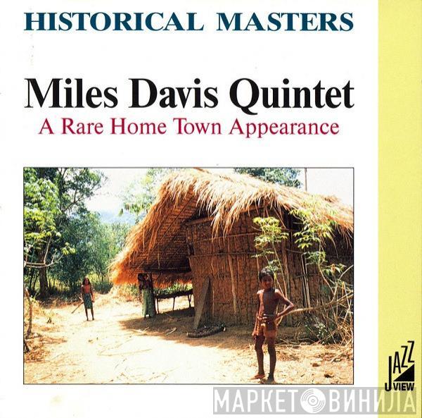  The Miles Davis Quintet  - A Rare Home Town Appearance