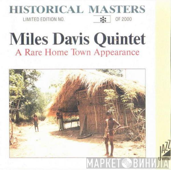  The Miles Davis Quintet  - A Rare Home Town Appearance