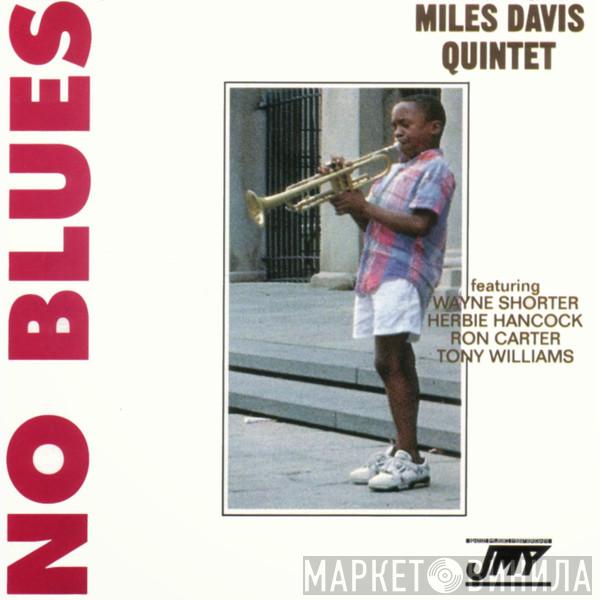  The Miles Davis Quintet  - No Blues