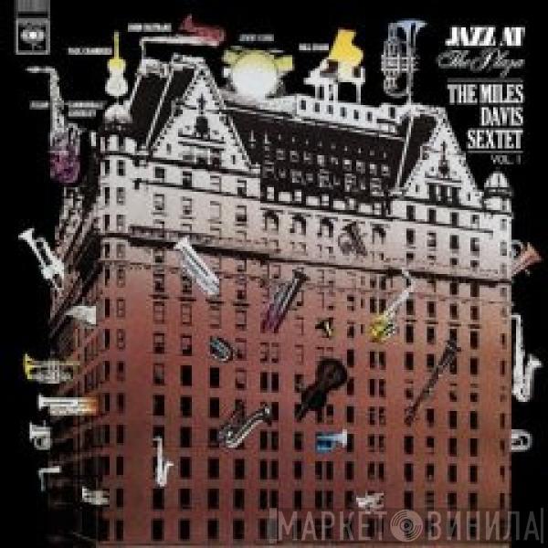The Miles Davis Sextet - Jazz At The Plaza Vol.1