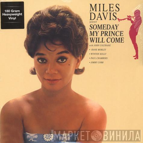  The Miles Davis Sextet  - Someday My Prince Will Come