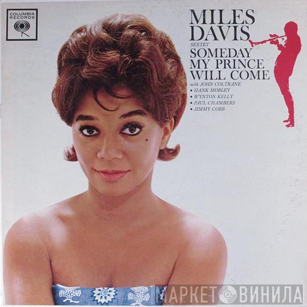  The Miles Davis Sextet  - Someday My Prince Will Come