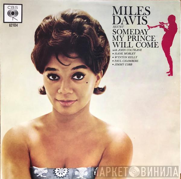  The Miles Davis Sextet  - Someday My Prince Will Come