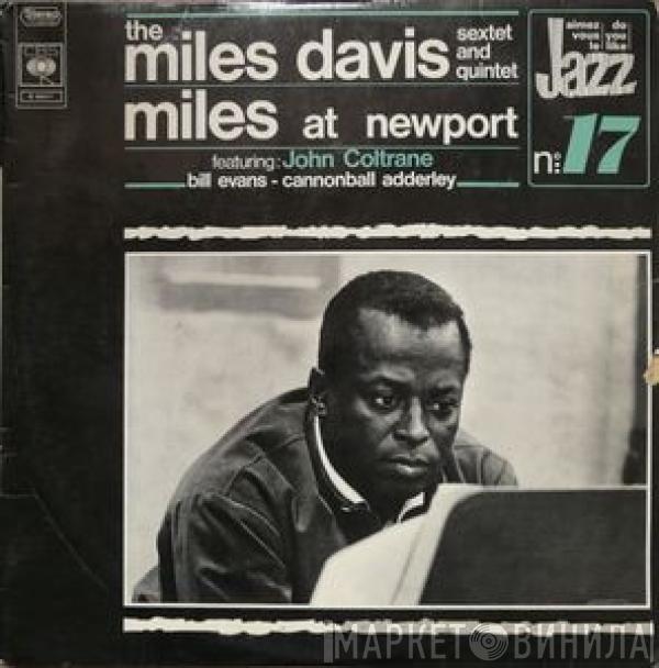 The Miles Davis Sextet, The Miles Davis Quintet - Miles At Newport