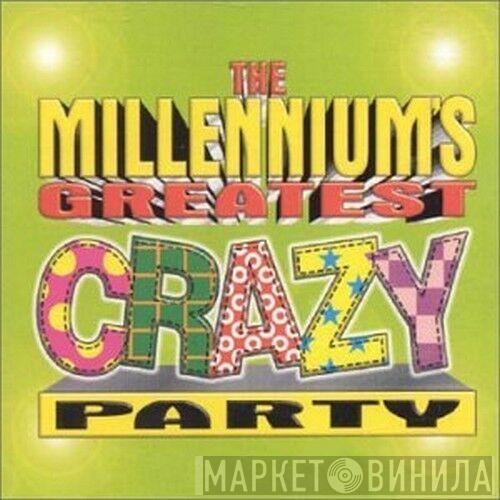  - The Millennium's Greatest Crazy Party
