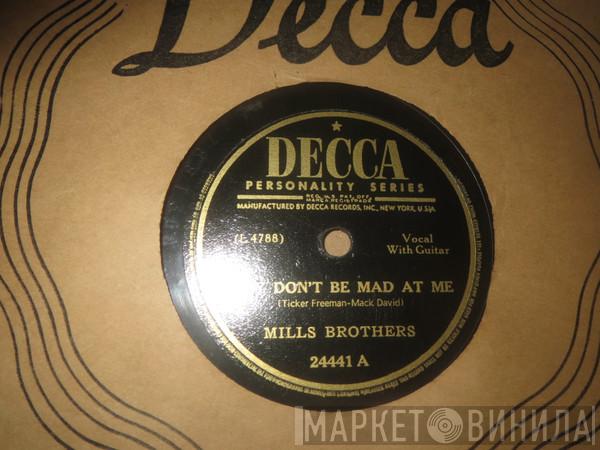  The Mills Brothers  - Baby Don't Be Mad At Me / I Couldn't Call My Baby