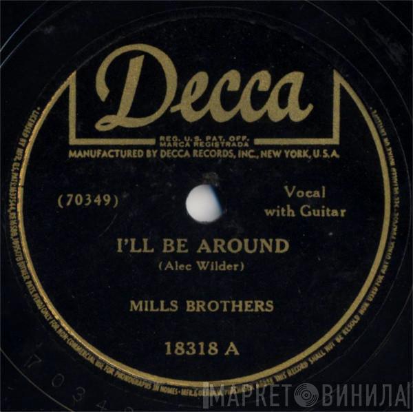  The Mills Brothers  - I'll Be Around / Paper Doll