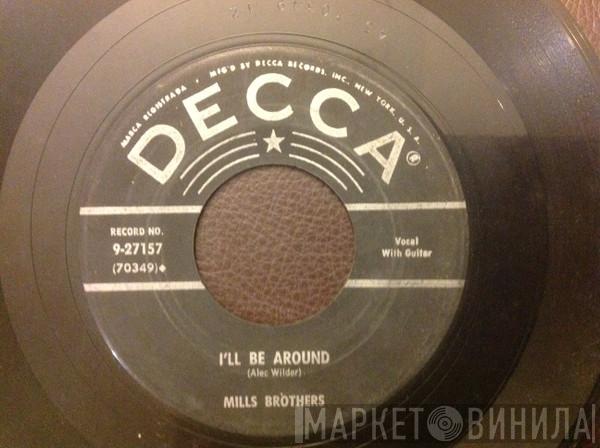  The Mills Brothers  - I'll Be Around / Paper Doll