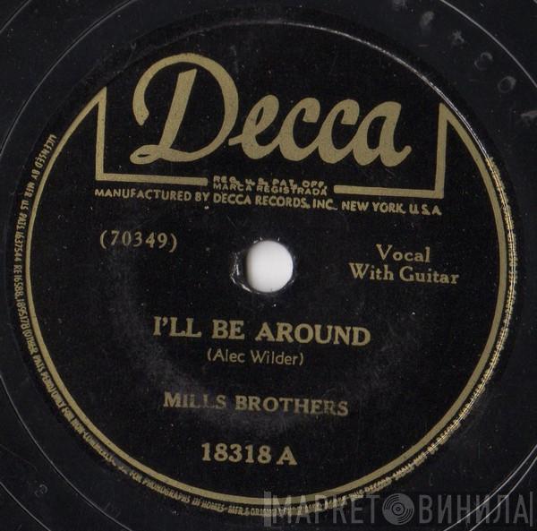  The Mills Brothers  - I'll Be Around / Paper Doll