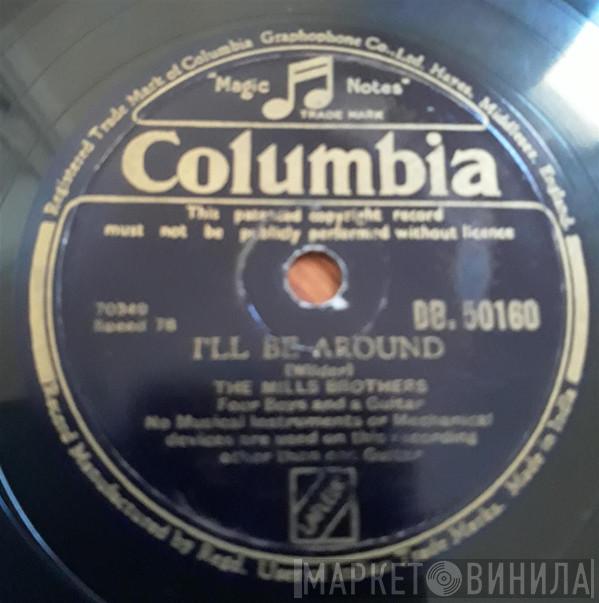  The Mills Brothers  - I´ll Be Around / Paper Doll