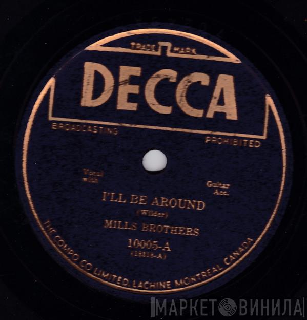  The Mills Brothers  - I'll Be Around / Paper Doll