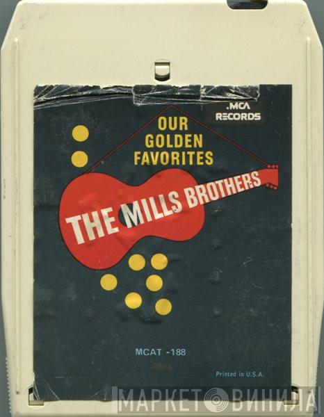  The Mills Brothers  - Our Golden Favorites