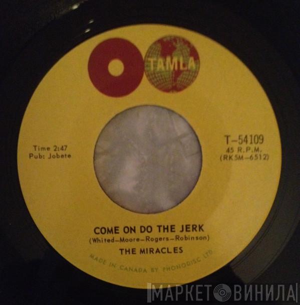  The Miracles  - Come On Do The Jerk / Baby Don't You Go