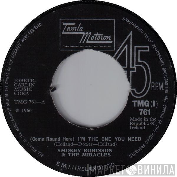  The Miracles  - (Come Round Here) I'm The One You Need