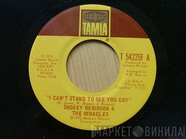  The Miracles  - I Can't Stand To See You Cry / With Your Love Came
