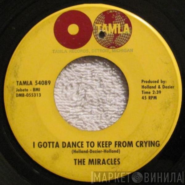  The Miracles  - I Gotta Dance To Keep From Crying / Such Is Love, Such Is Life