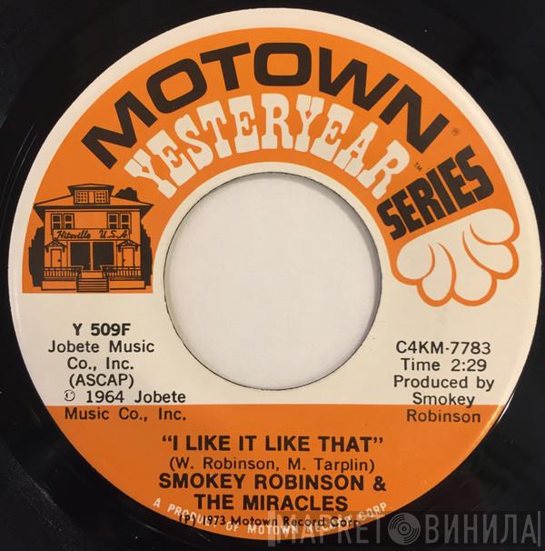  The Miracles  - I Like It Like That / I Gotta Dance To Keep From Crying