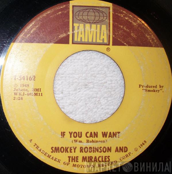  The Miracles  - If You Can Want / When The Words From Your Heart Get Caught Up In Your Throat