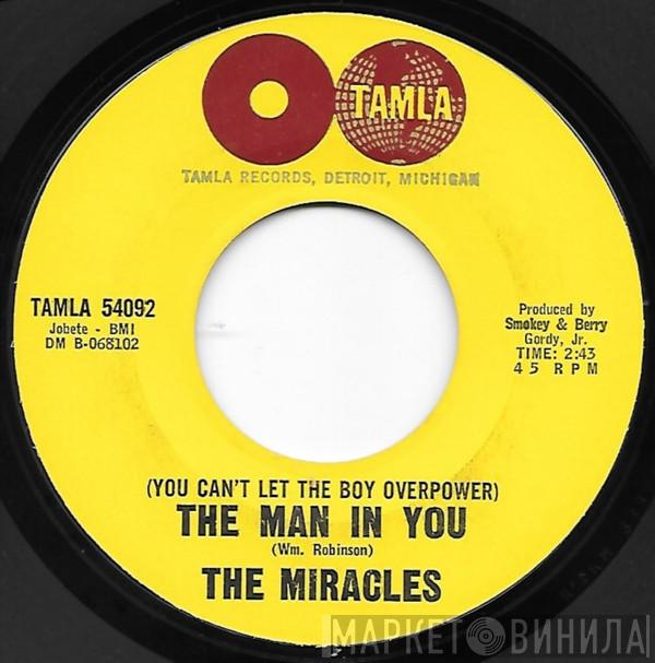 The Miracles - (You Can't Let The Boy Overpower) The Man In You