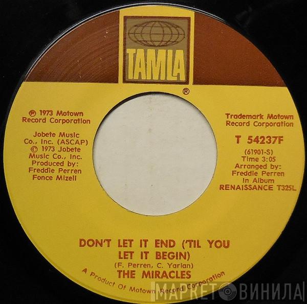  The Miracles  - Don't Let It End