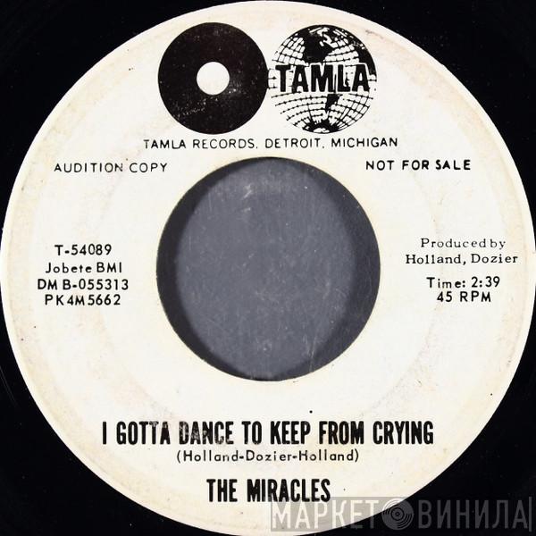  The Miracles  - I Gotta Dance To Keep From Crying