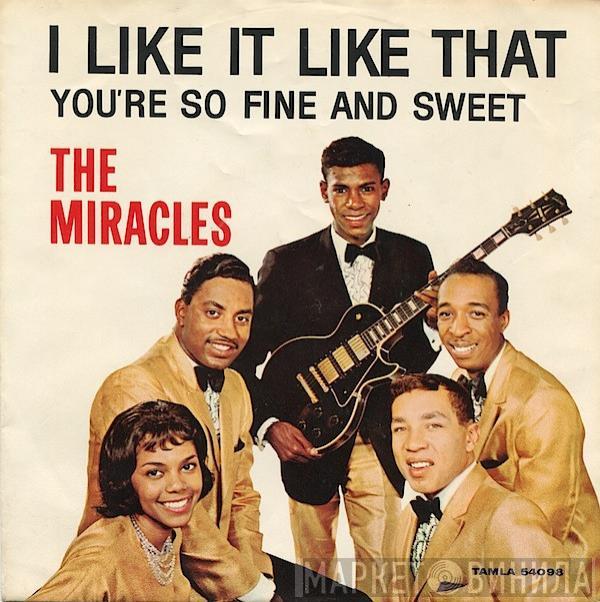 The Miracles - I Like It Like That / You're So Fine And Sweet