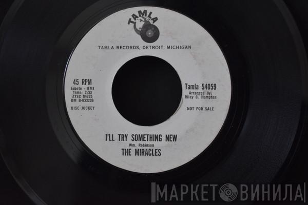  The Miracles  - I'll Try Something New