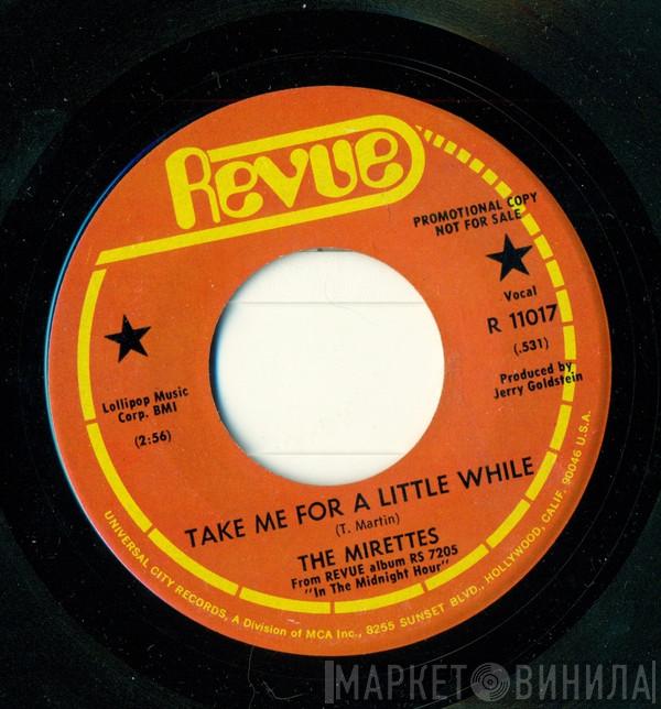 The Mirettes - Take Me For A Little While
