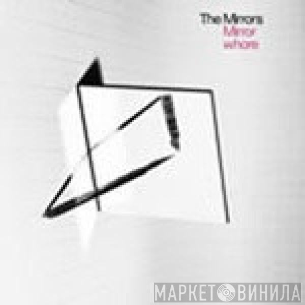 The Mirrors  - Mirror Whore