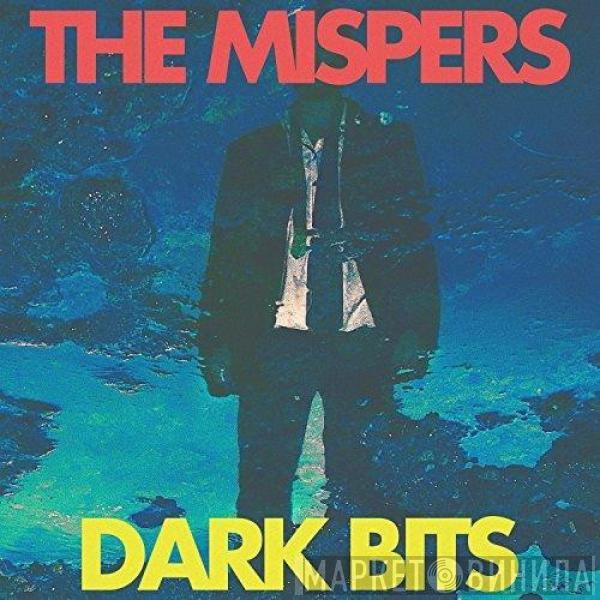 The Mispers - Dark Bits