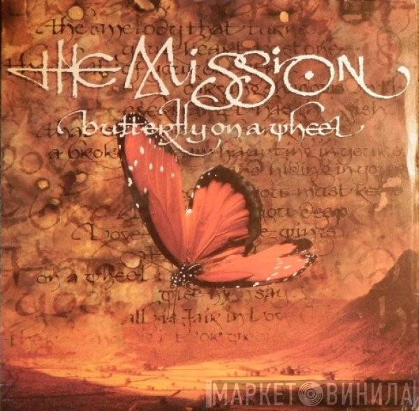  The Mission  - Butterfly On A Wheel
