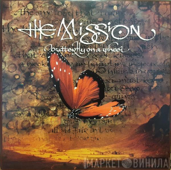  The Mission  - Butterfly On A Wheel
