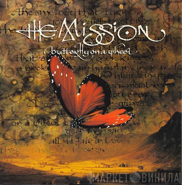  The Mission  - Butterfly On A Wheel