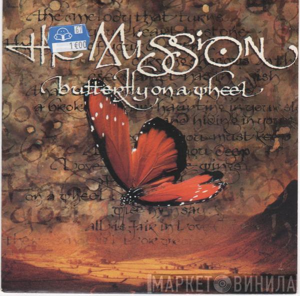  The Mission  - Butterfly On A Wheel