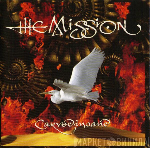  The Mission  - Carved In Sand