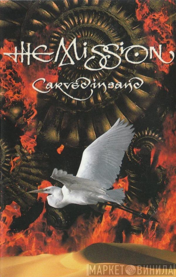  The Mission  - Carved In Sand