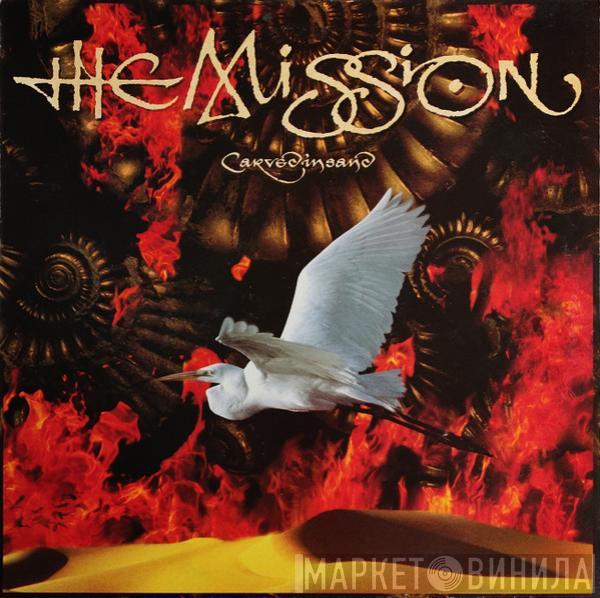 The Mission - Carved In Sand